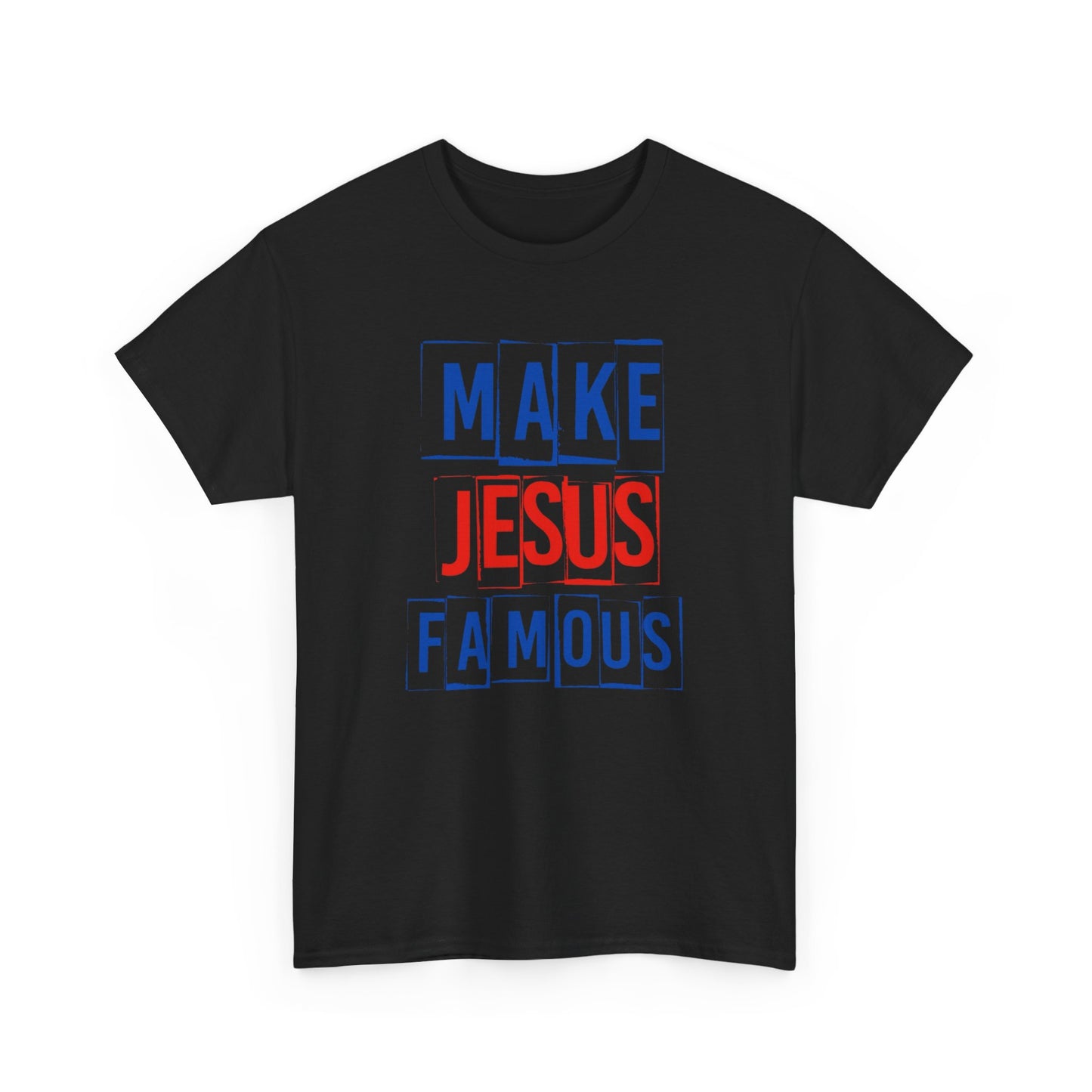 Make Jesus Famous Graphic T Shirt Heavy Cotton Tee NEW ADULT UNISEX