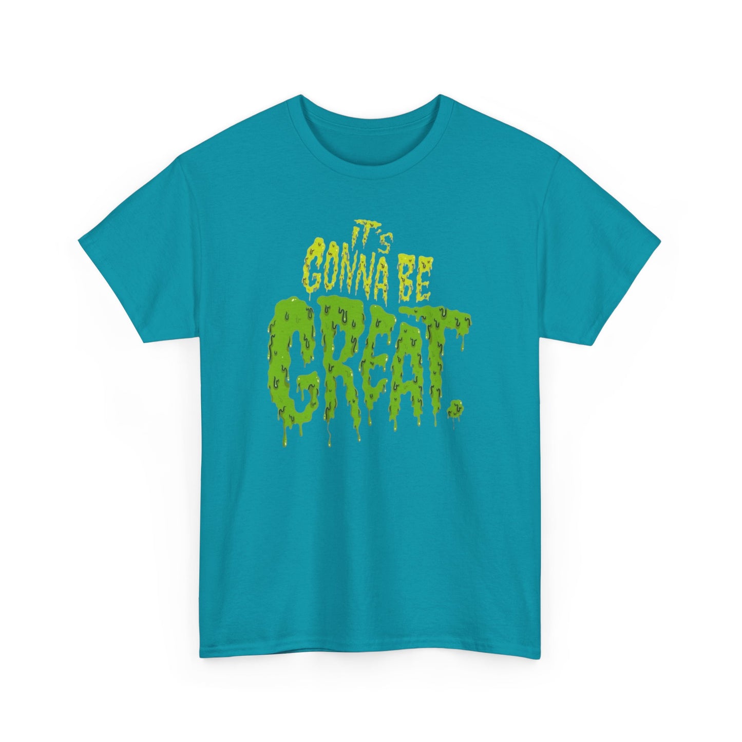 It's Gonna Be Great Creepy Graphic T-Shirt Unisex Heavy Cotton Tee