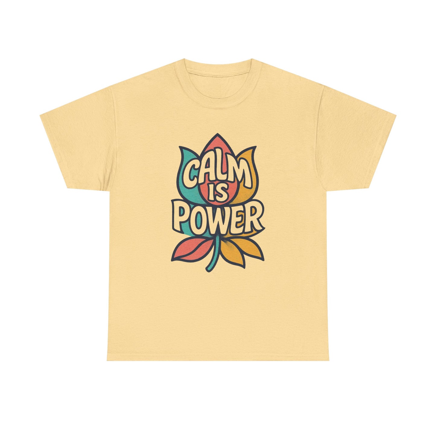 Calm Is Power Graphic T Shirt NEW Adult Unisex Heavy Cotton Tee