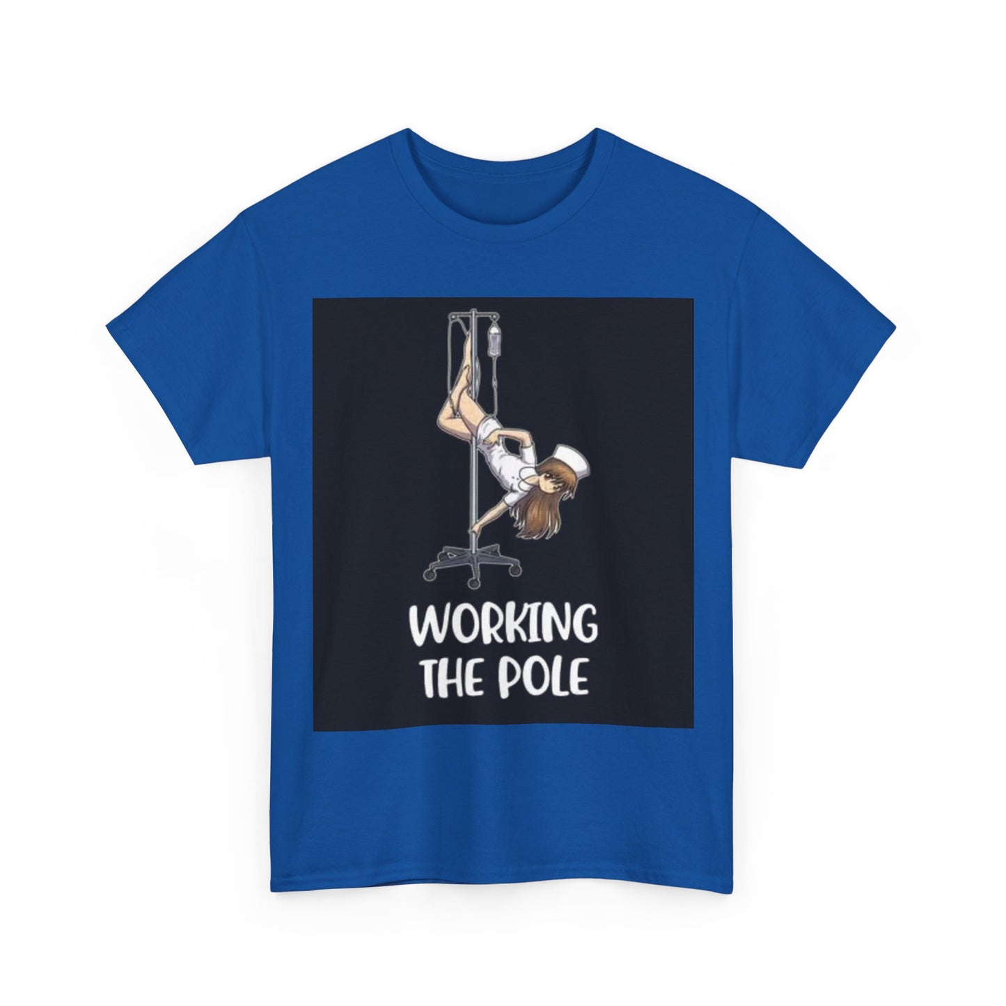 Nurse Working The Pole Funny Graphic T Shirt Doctor Unisex Heavy Cotton Tee