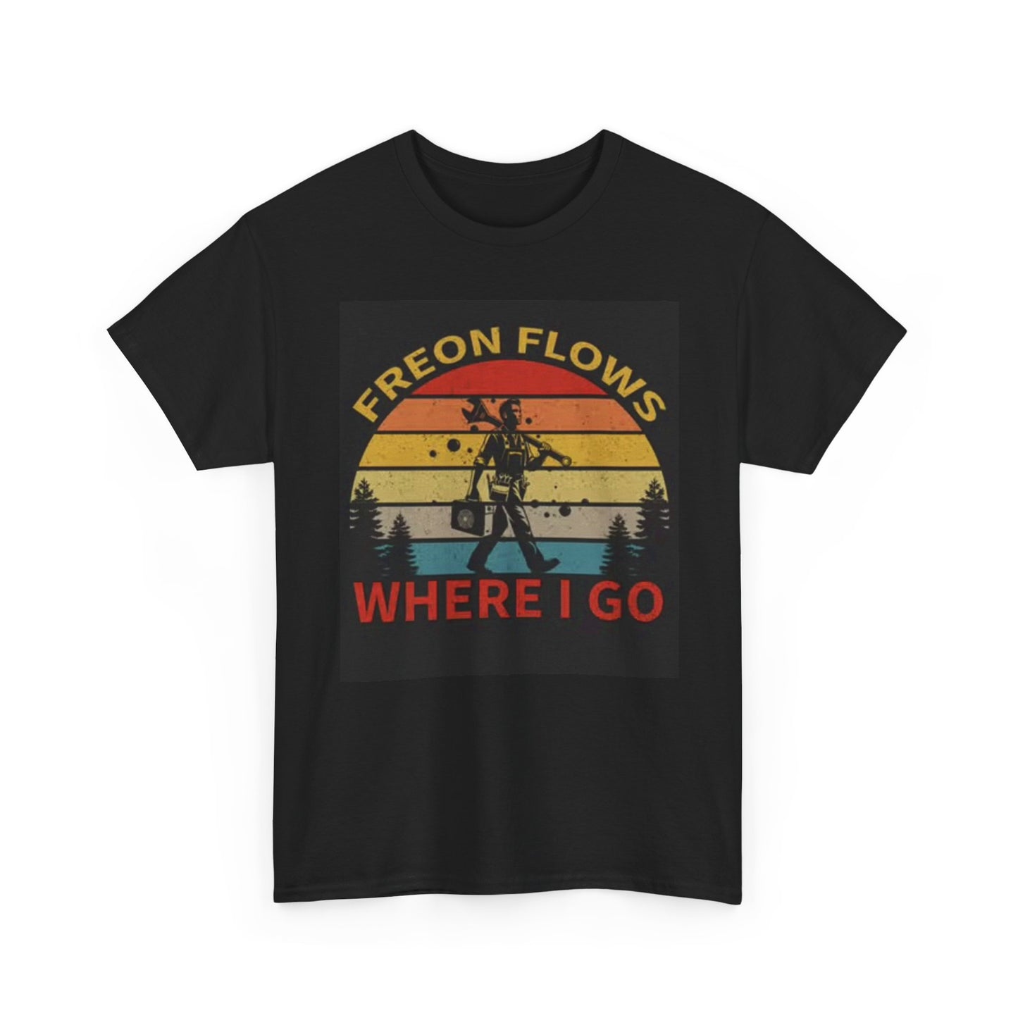 Freon Flows AC Repair Graphic T Shirt Blue Collar Graphic HVAC Unisex Heavy