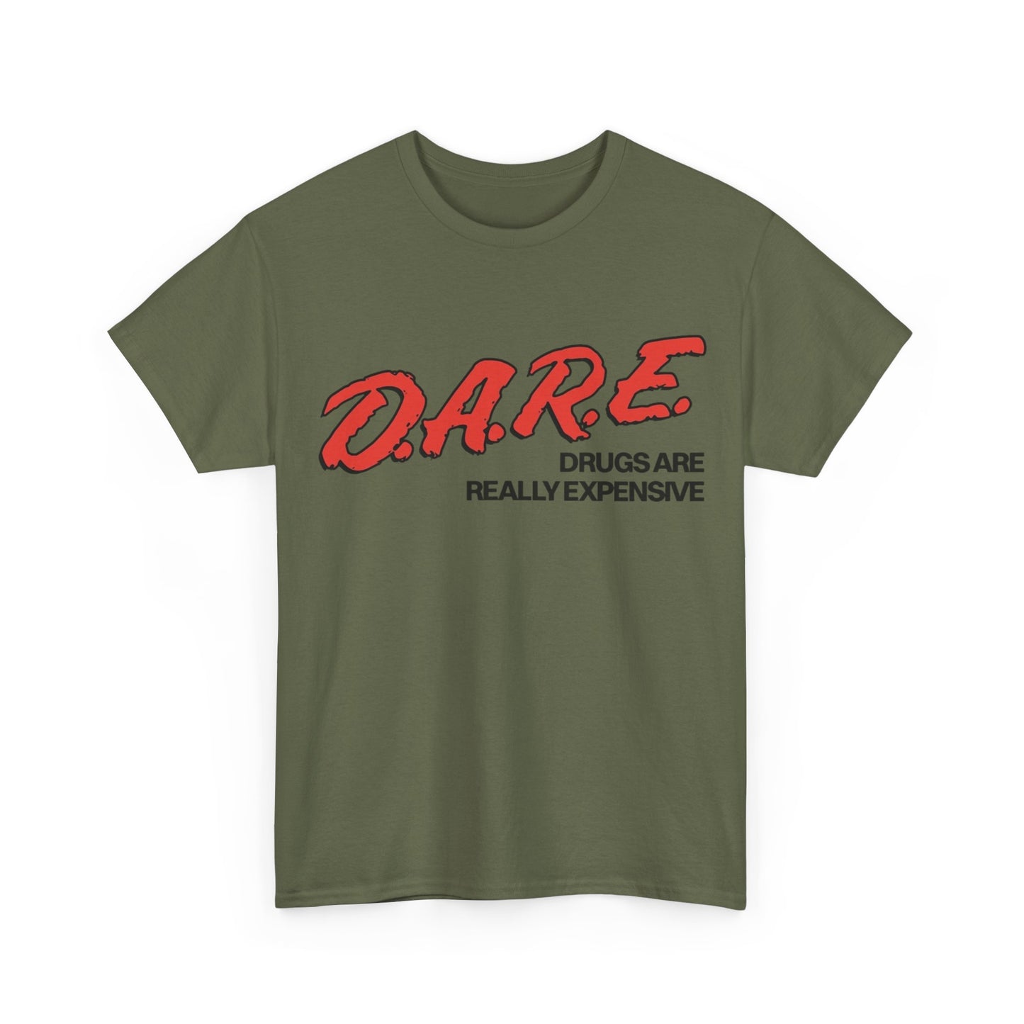Dare Tshirt Funny Drugs Are Expensive Graphic Comedy Gift Unisex Heavy Cotton