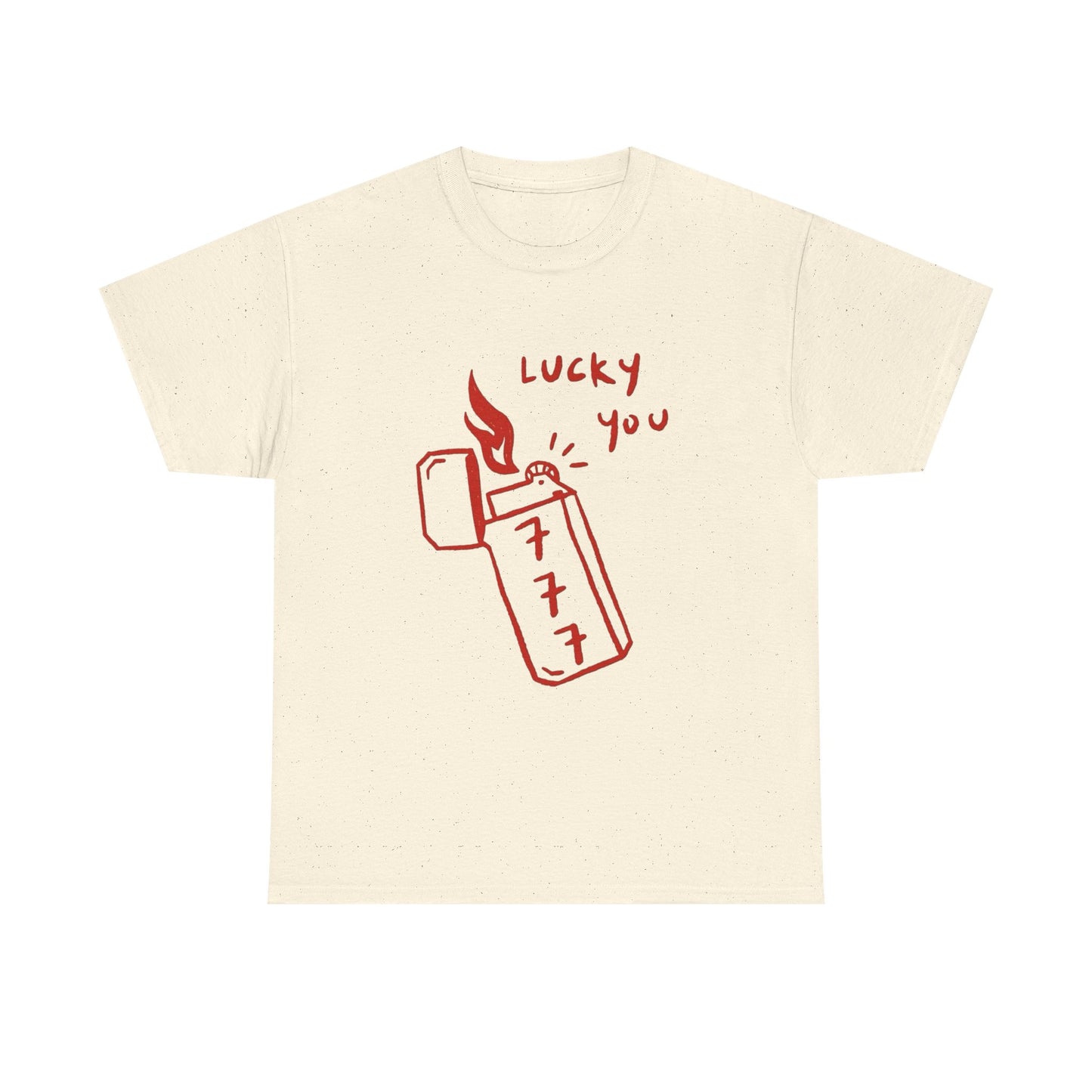 Lucky You Lighter Graphic T Shirt Unisex Cotton Tee - New Gift - Tee
