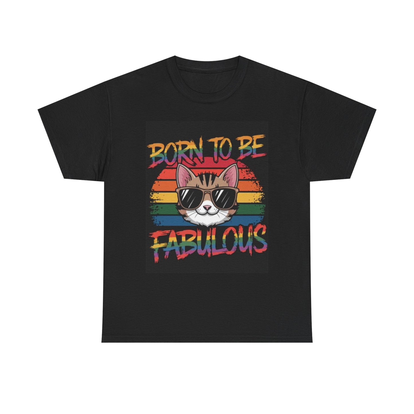 Born To be Fabolous T Shirt Funny Cat Graphic Kittens Unisex Heavy Cotton Tee