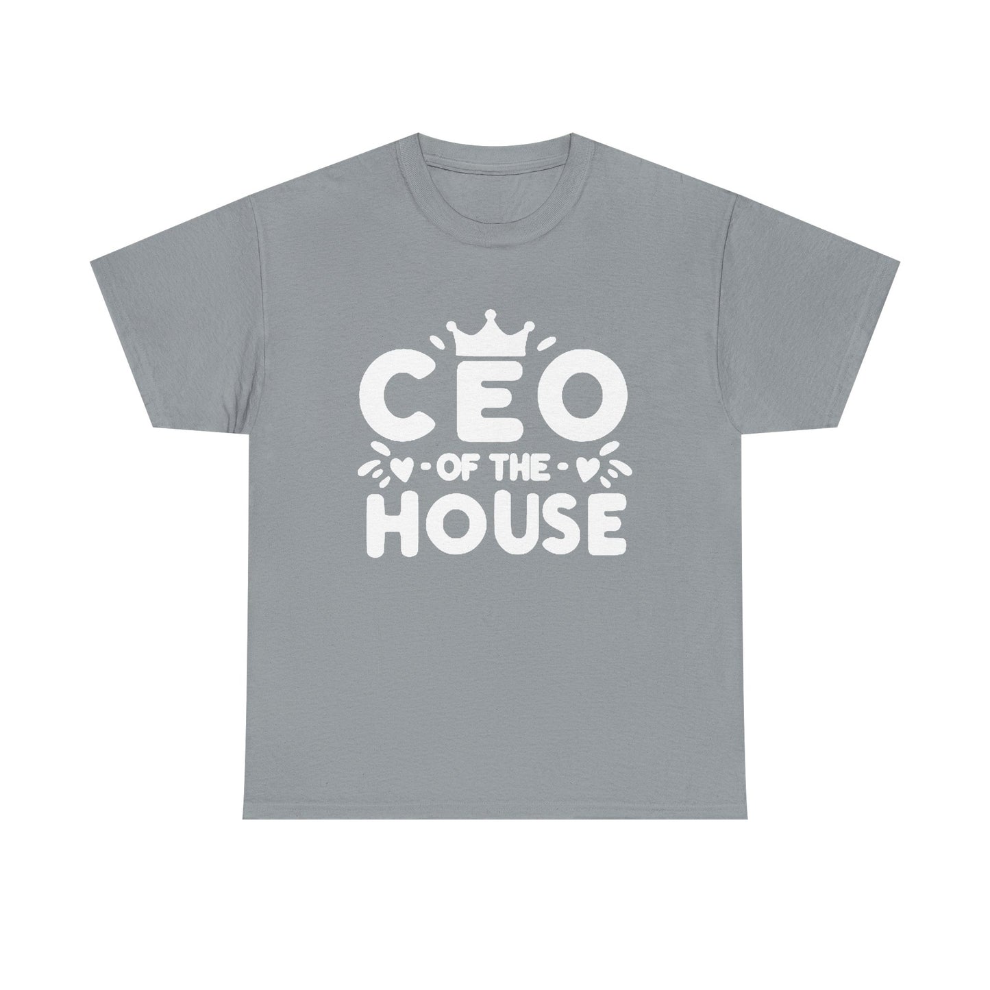 CEO Of This House T Shirt Funny graphic Jokes Unisex Heavy Cotton Tee