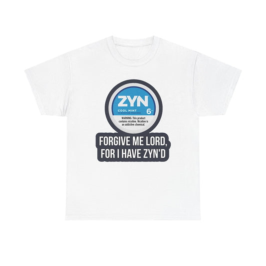 ZYN T Shirt Forgive Me Lord Tucker Carlson Gillis Funny Gift Unisex Heavy Cotton