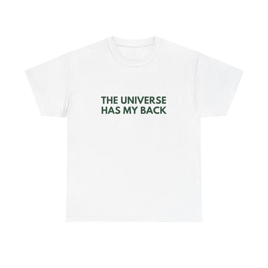 The Universe Has My Back Graphic T Shirt NEW ADULT Tee