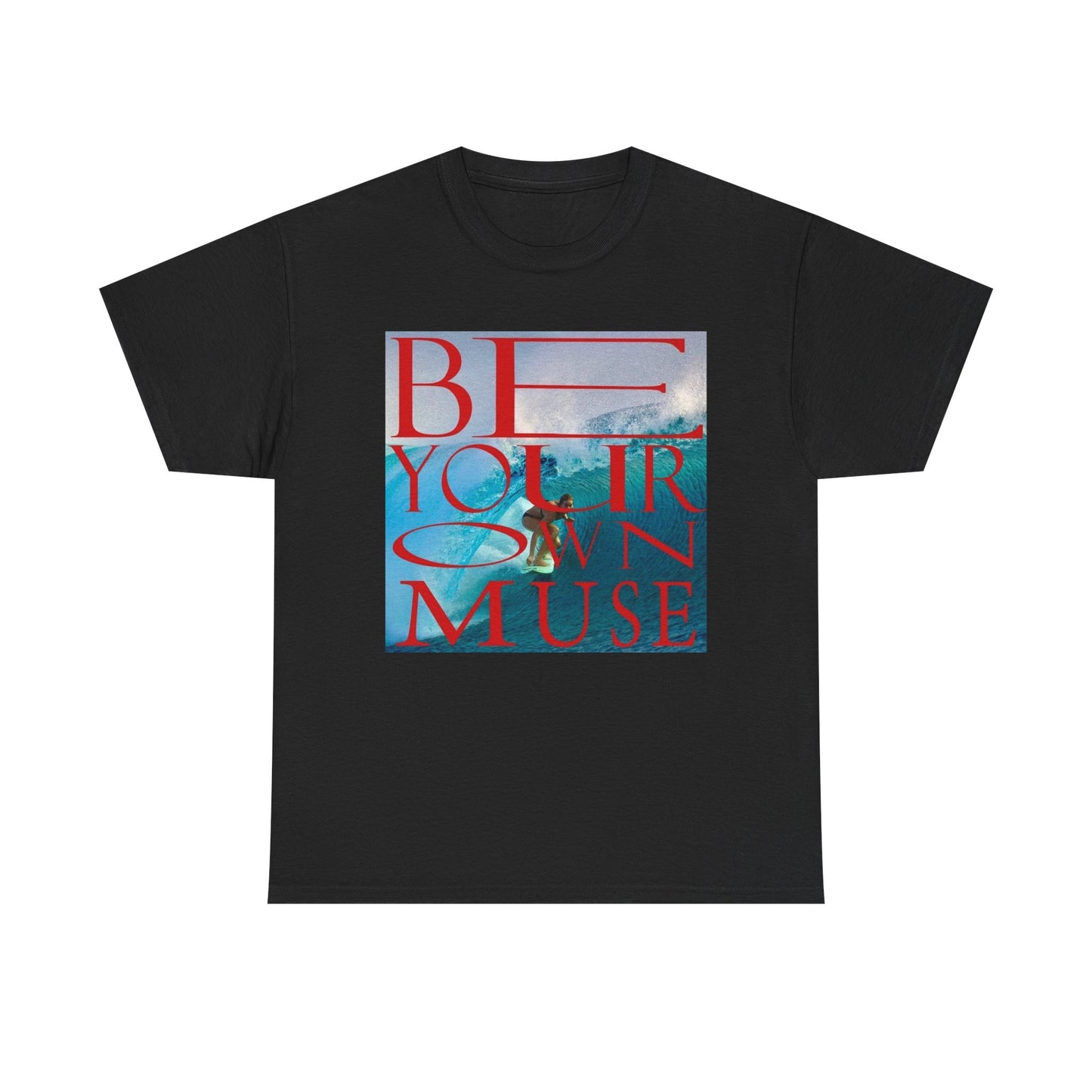 Be Your Own Muse Surfing Graphic T Shirt Unisex Heavy Cotton Tee New Gift