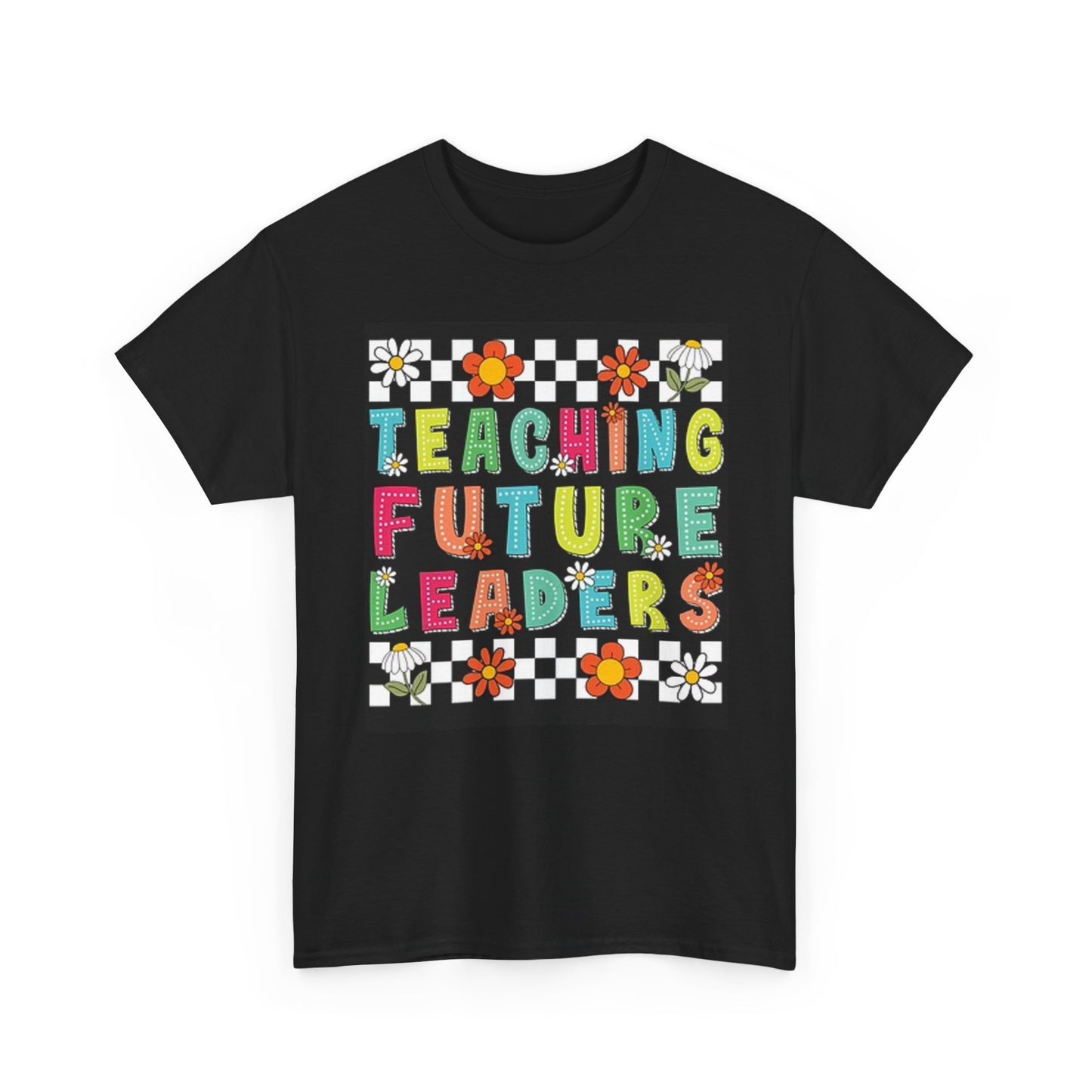 Teaching Future Leaders Graphic T Shirt Unisex Heavy Cotton Tee