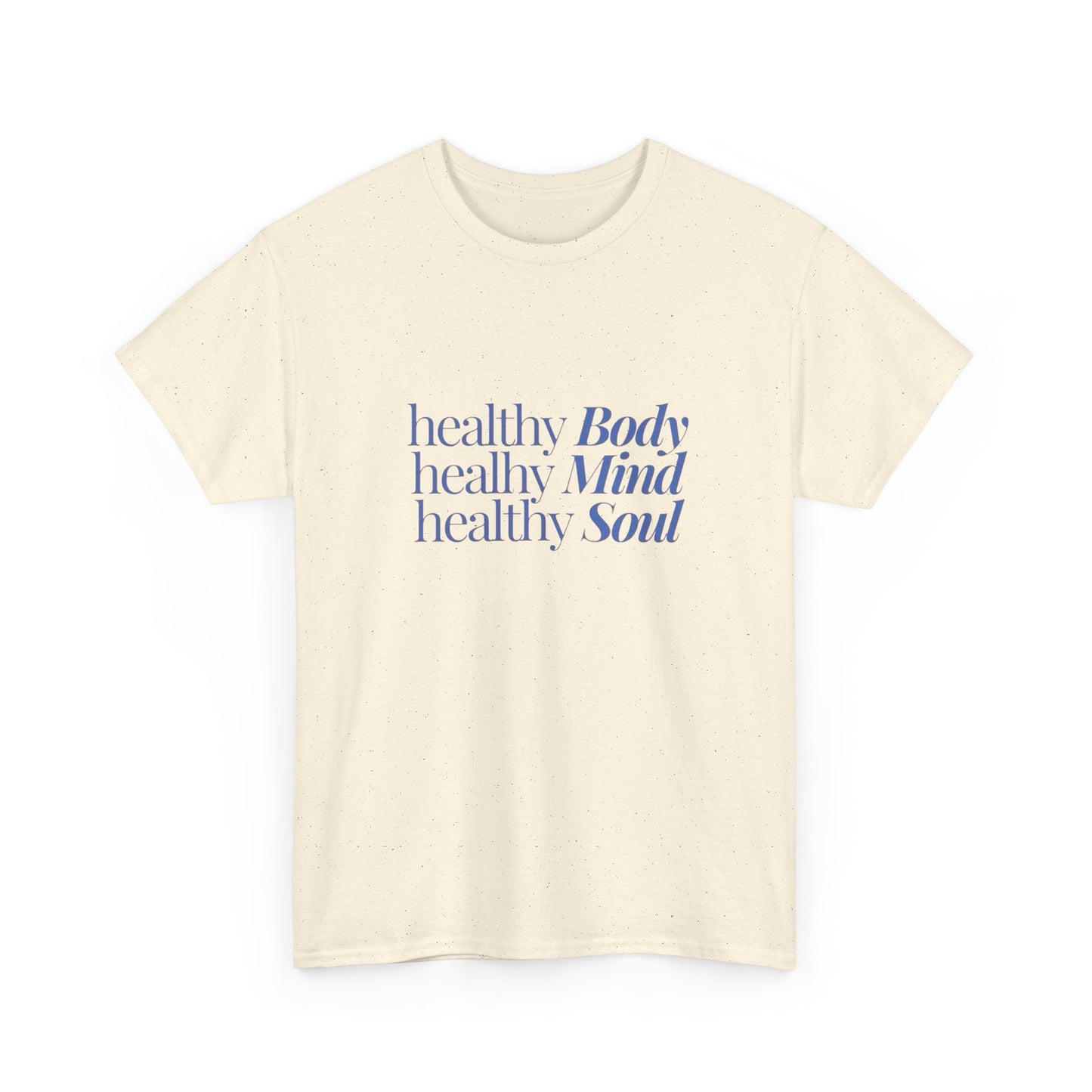 Healthy Mind Body Soul Graphic T Shirt NEW ADULT Heavy Cotton Tee