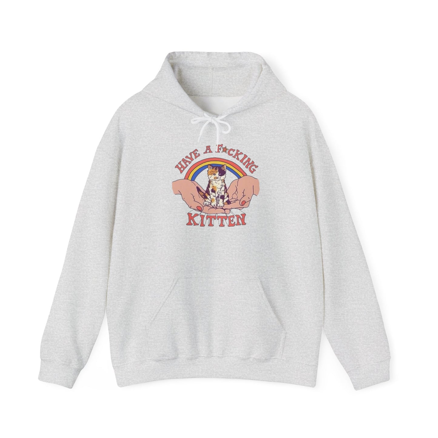 Have A Kitten Funny Graphic Hoodie Unisex Heavy Blend™ Hooded Sweatshirt