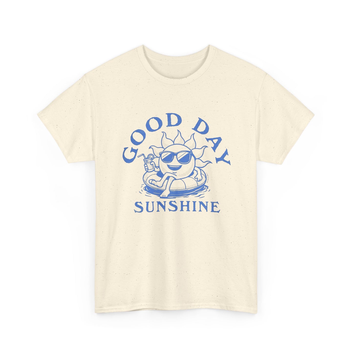 Good Day Sunshine Graphic T Shirt NEW Adult Unisex Heavy Cotton Tee