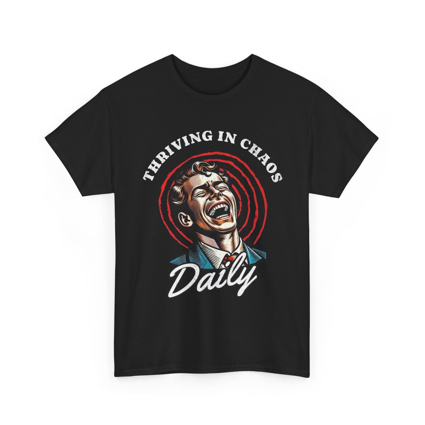 Thriving In Chaos Daily Graphic T-Shirt Unisex Heavy Cotton Tee NEW