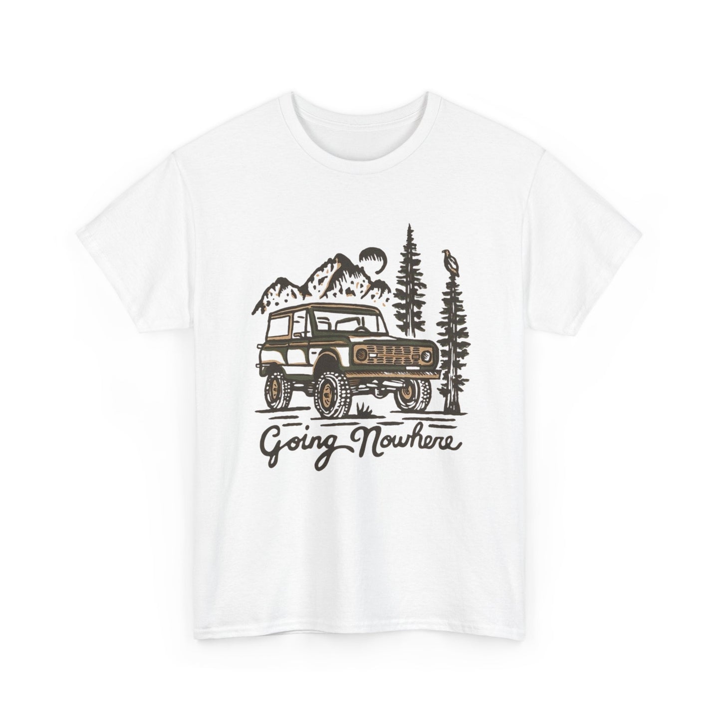 Going Nowhere Graphic T Shirt Unisex Heavy Cotton Tee