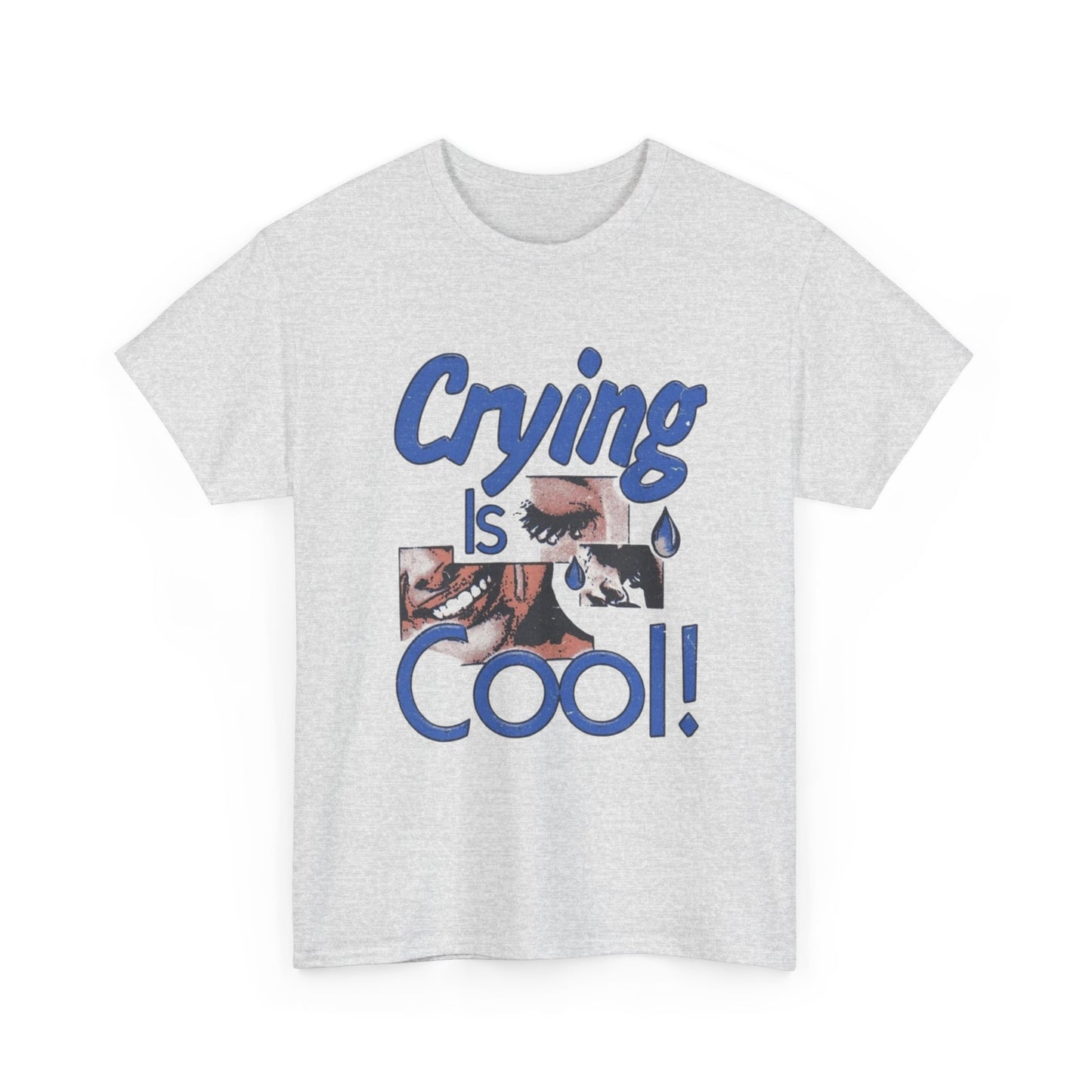 Crying Is Cool Graphic T Shirt Unisex Heavy Cotton Tee Gift Vintage
