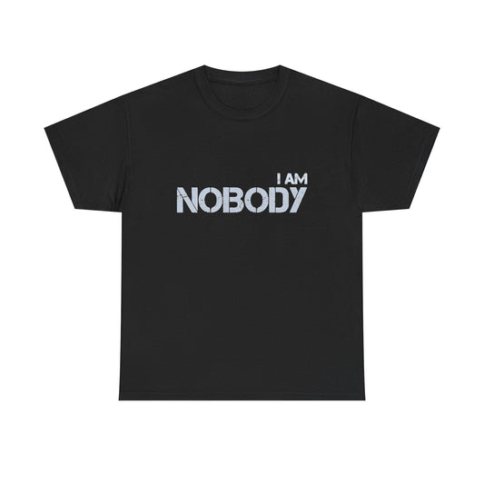 I Am Nobody Graphic T Shirt New Adult Tee Vintage