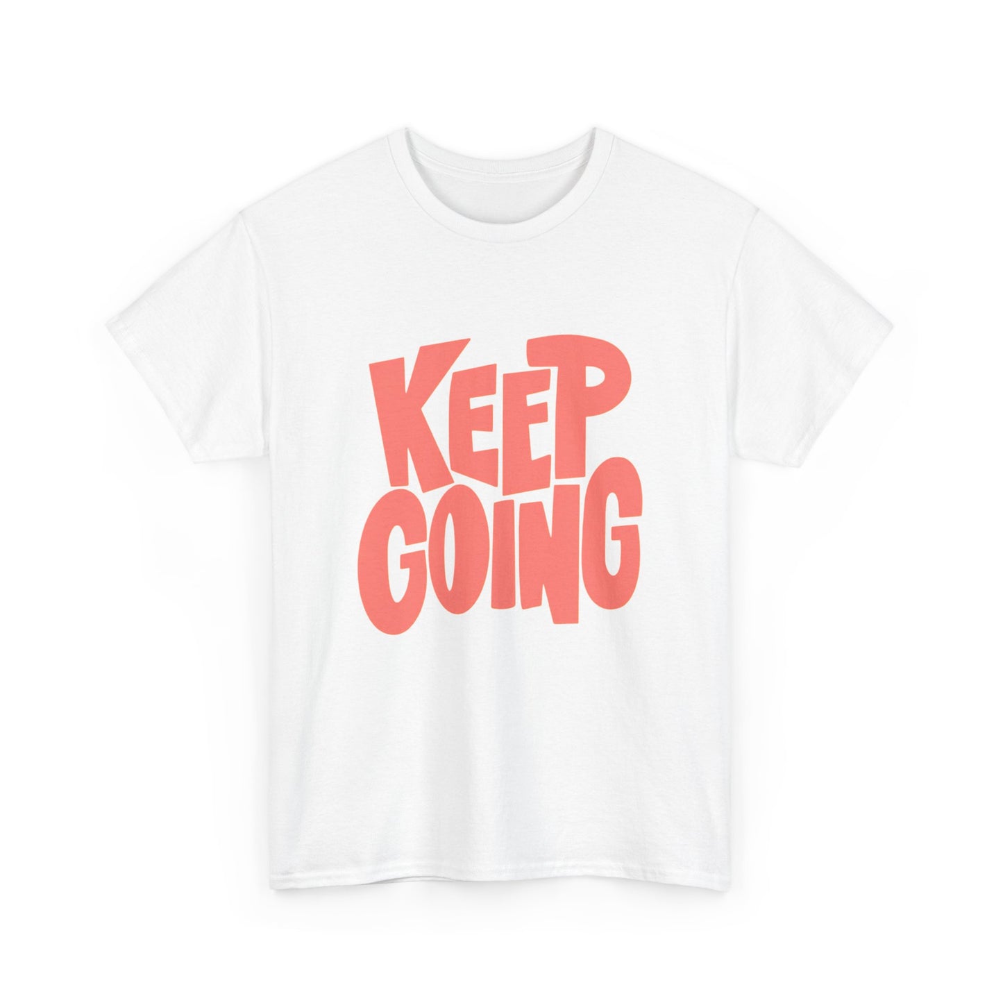 Keep Going Graphic T Shirt NEW ADULT Tee