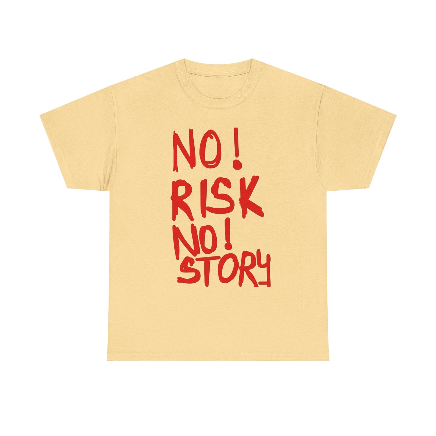 No Risk No Story T Shirt Graphic Unisex Heavy Cotton Tee NEW GIFT