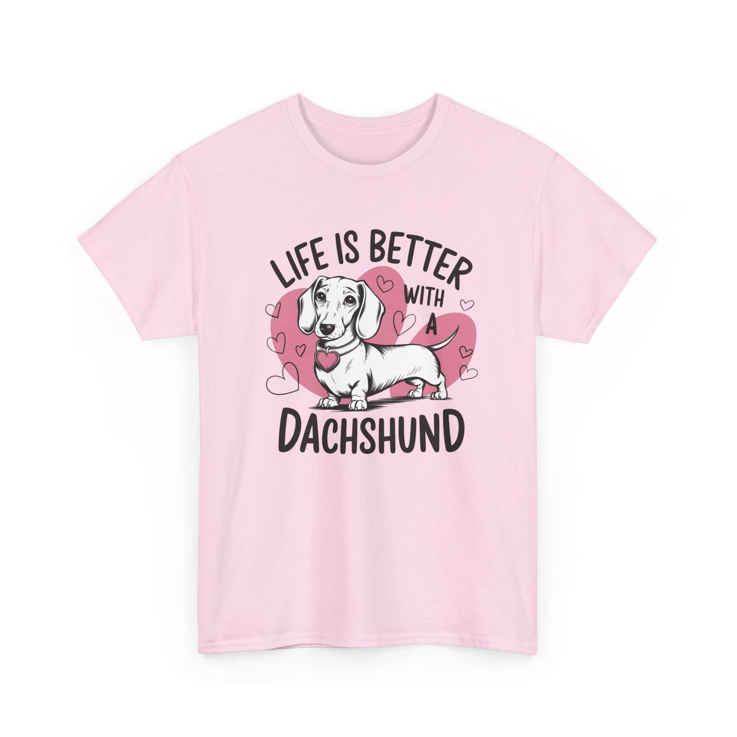 Life Is Better With A Dachshund Graphic T Shirt NEW ADULT REGULAR