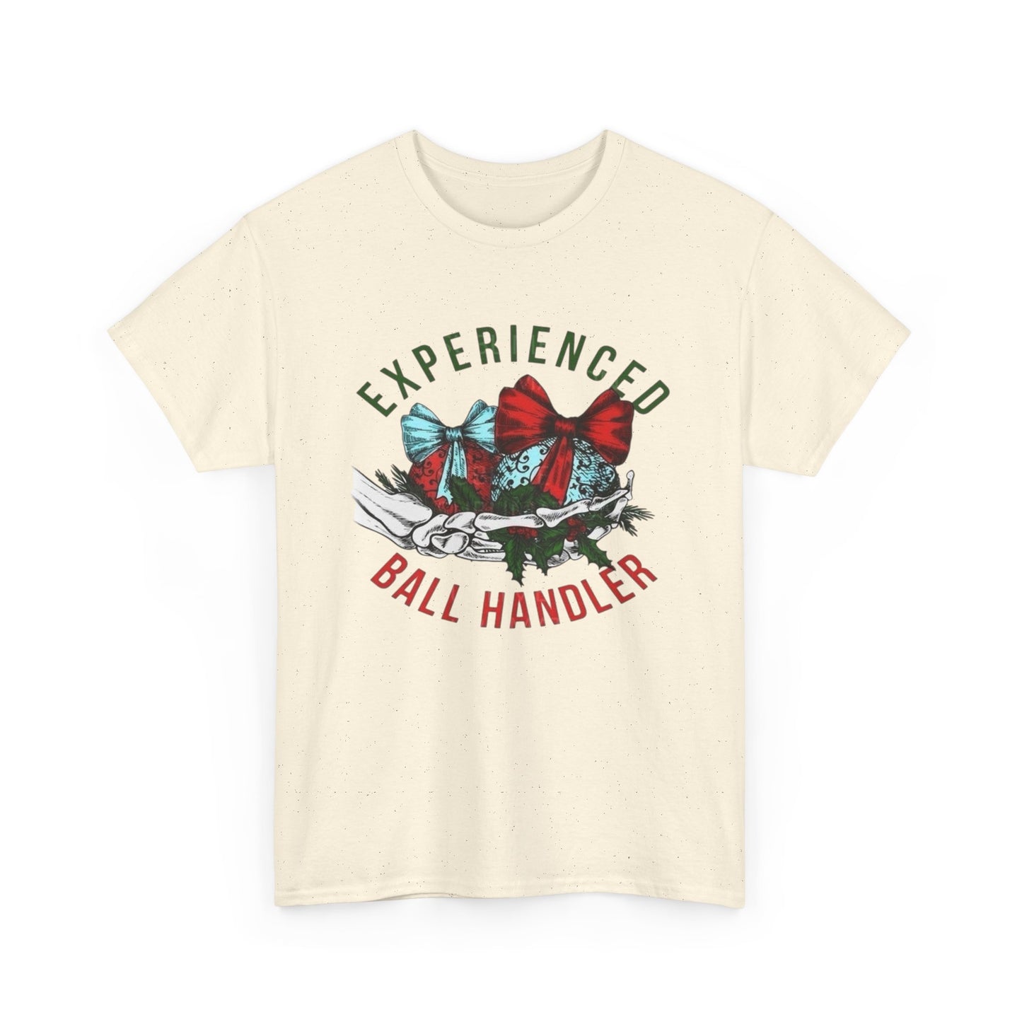 Experienced Ball Handler Christmas Graphic T Shirt Unisex NEW Heavy Cotton Tee