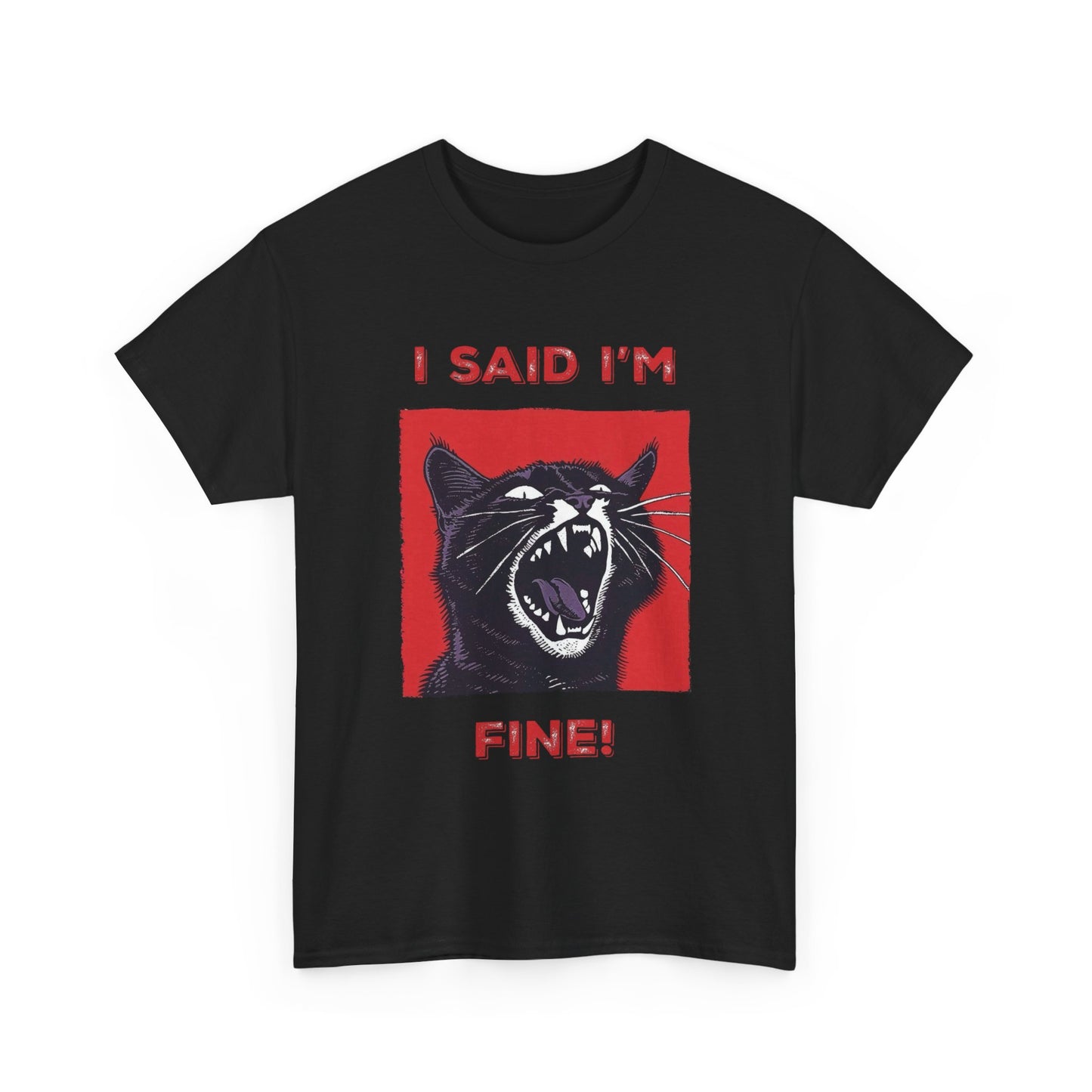 I Said Im Fine Cat Funny Graphic T Shirt Cotton Tee Retro Gift