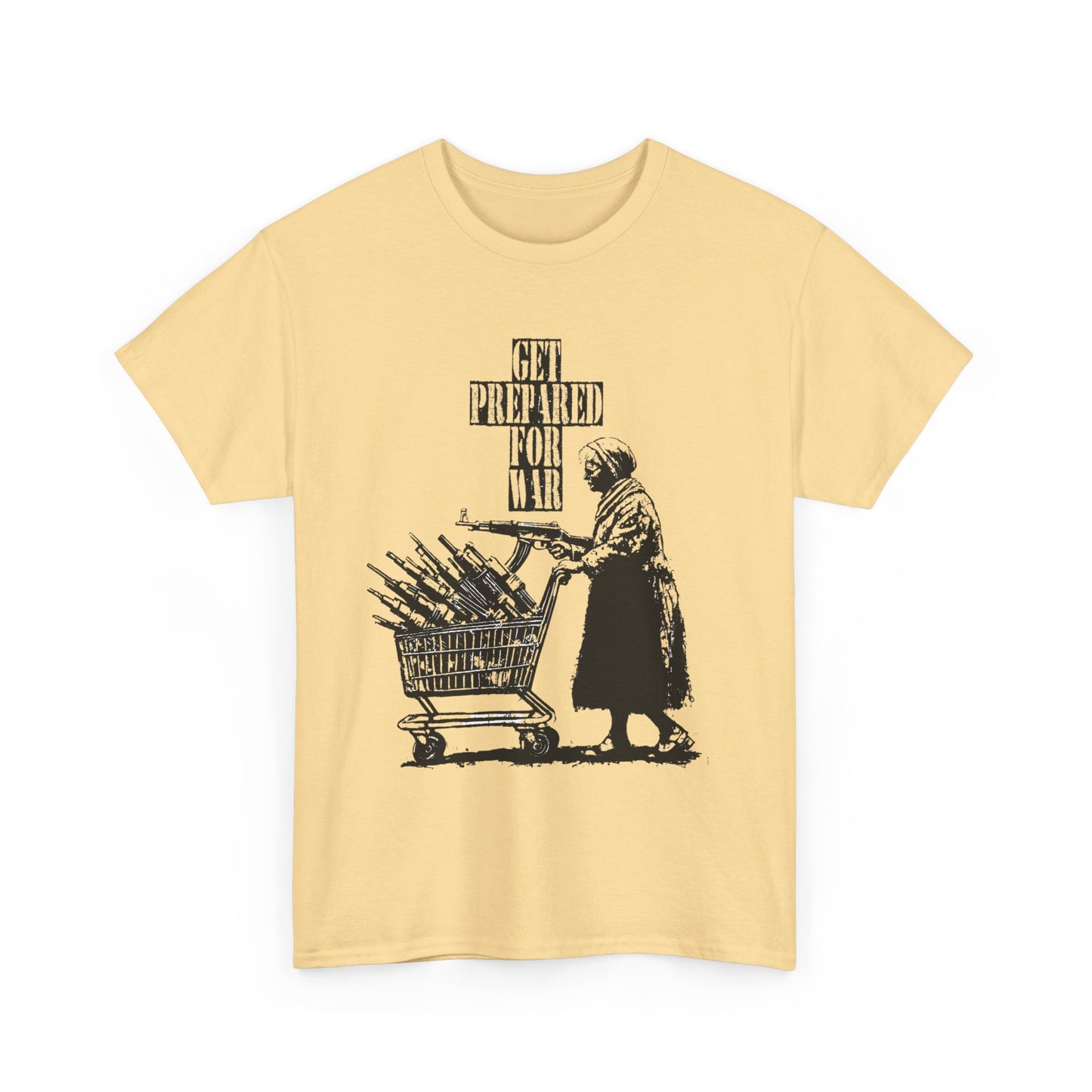 Get Prepared For War T Shirt Graphic Unisex Heavy Cotton Tee NEW GIFT