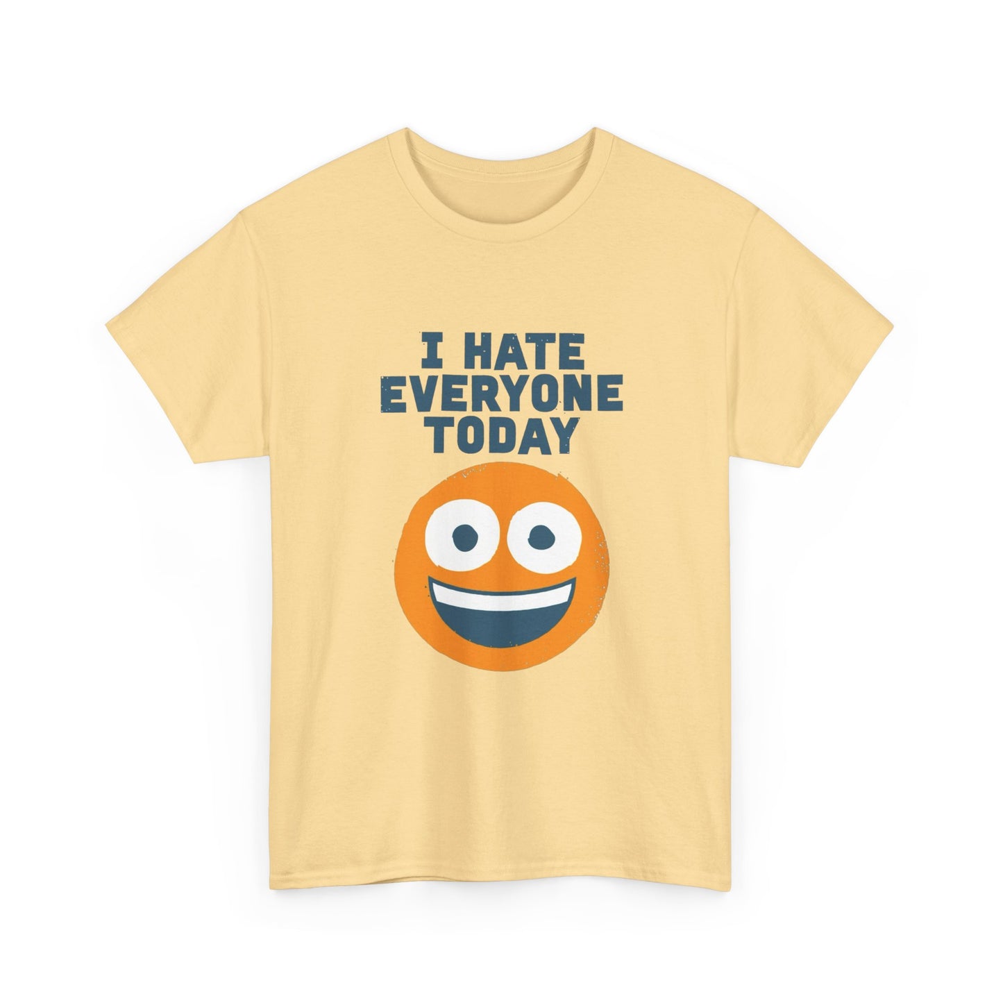 I Hate Everyone Today Graphic T Shirt NEW ADULT Unisex Heavy Cotton Tee