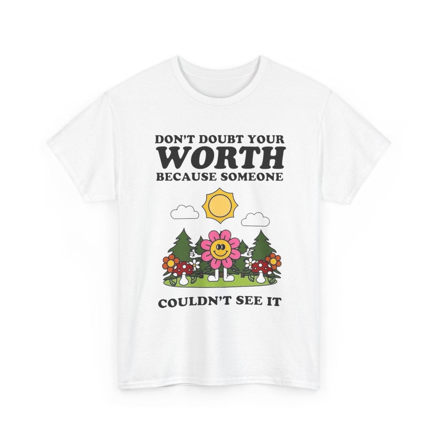 Don't Doubt Your Worth Graphic T Shirt Unisex Heavy Cotton Tee Gift Vintage
