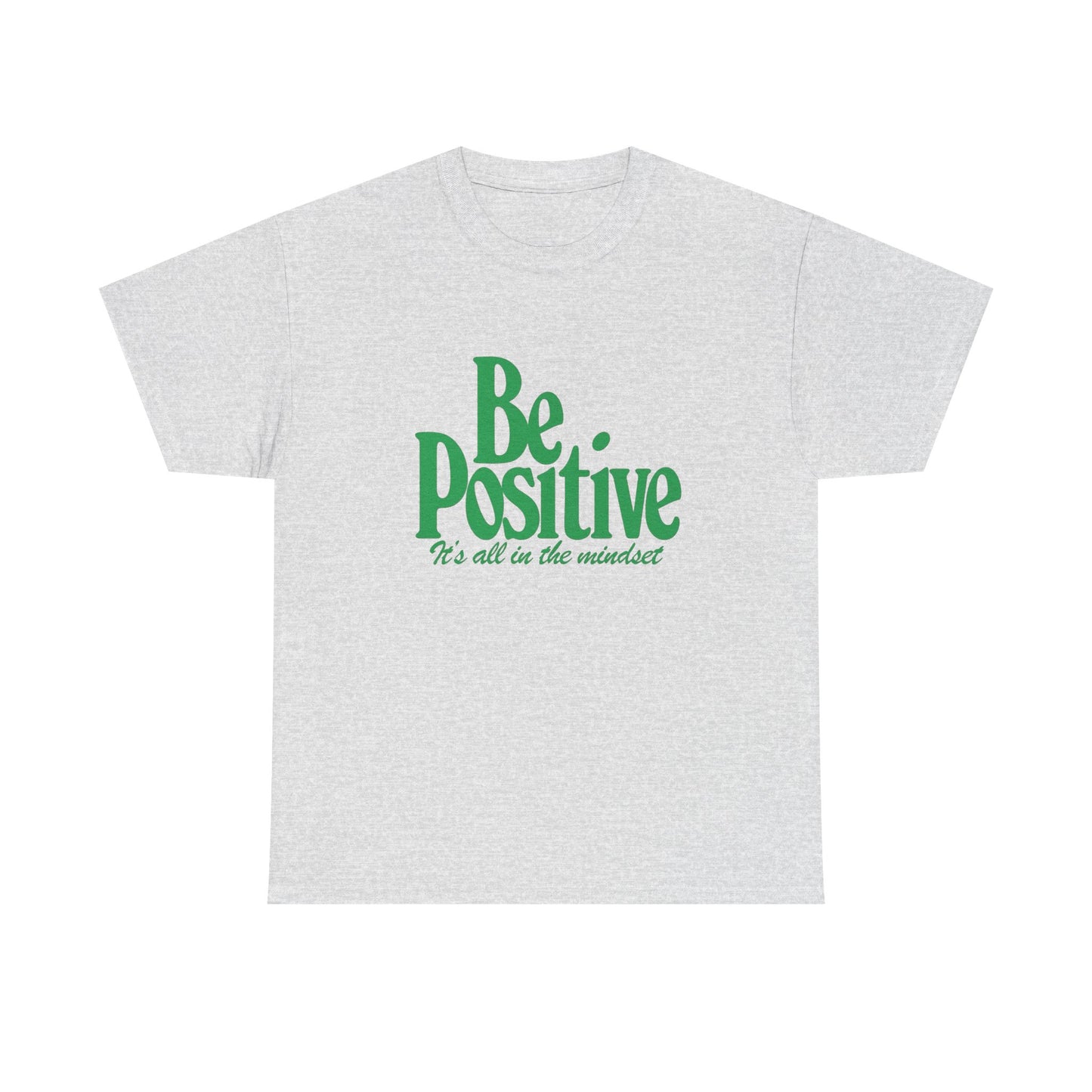 Be Positive Its All In The Mindset Graphic T Shirt NEW ADULT Tee