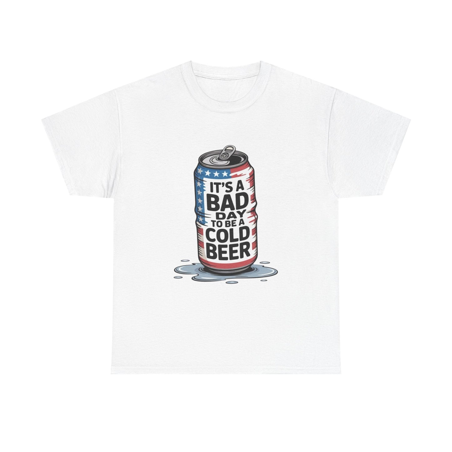 Bad Day To Be A Cold Beer Graphic T Shirt ADULT Unisex Heavy Cotton Tee