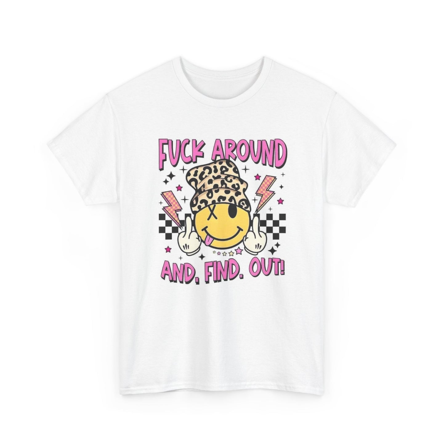 F Around And Find Out Graphic T Shirt Womens Brand New Cotton Tee