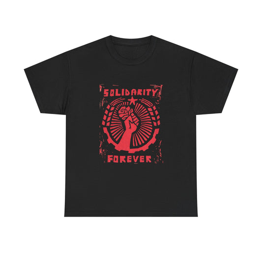 Solidarity Is Forever Graphic T Shirt NEW ADULT Unisex Heavy Cotton Tee