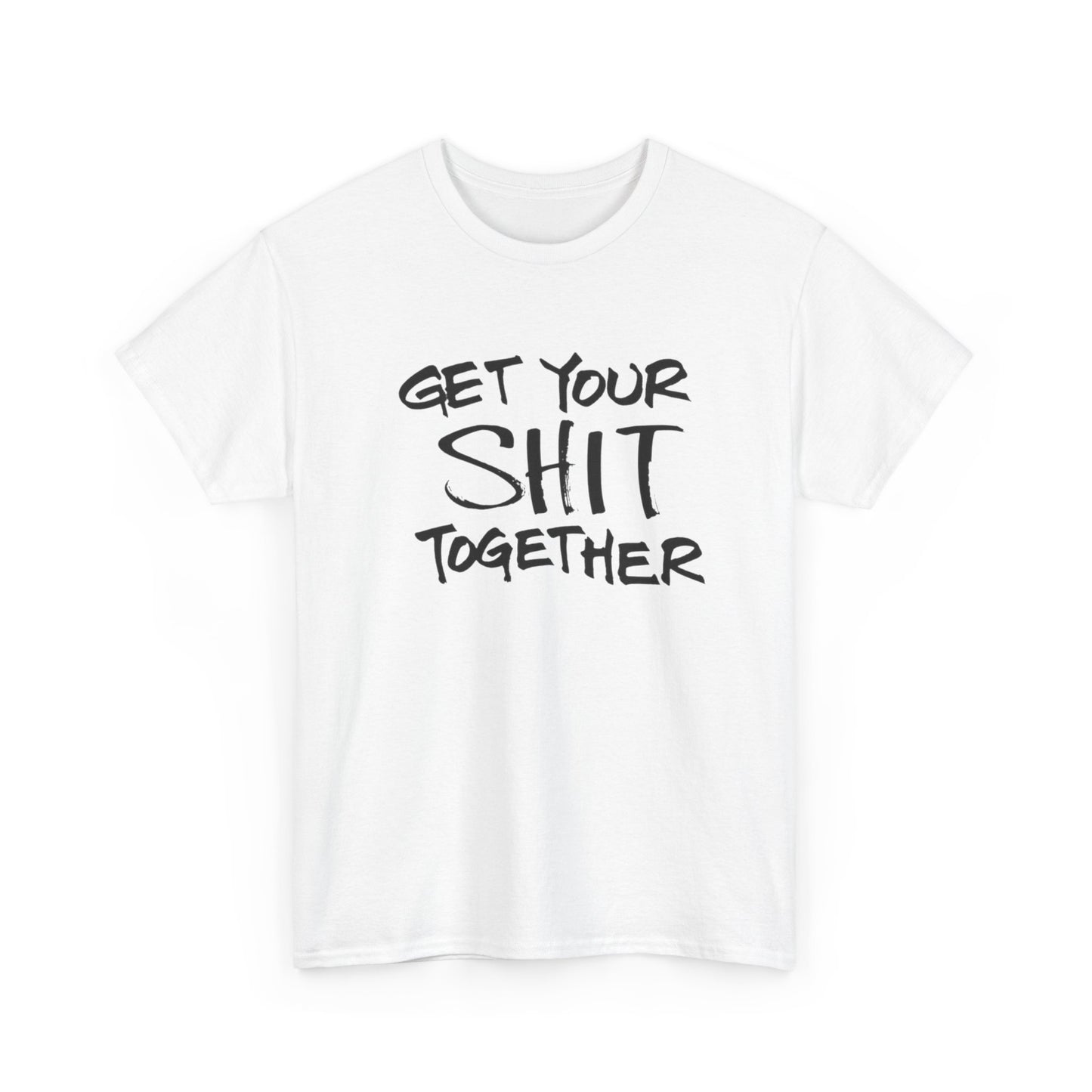 Get It Together Funny T Shirt Graphic Unisex Heavy Cotton Tee NEW GIFT