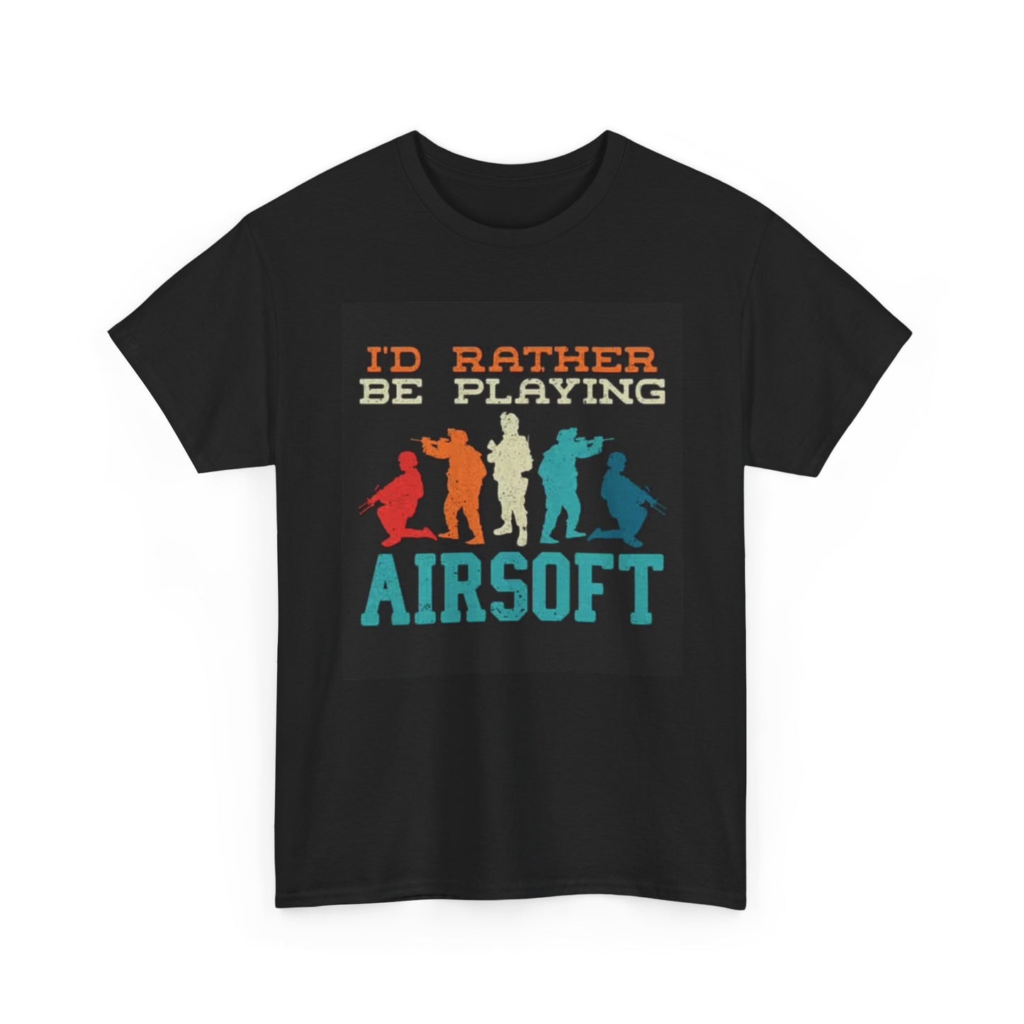 Rather Be playing Airsoft Graphic T Shirt Funny Jokes Unisex Heavy Cotton Tee