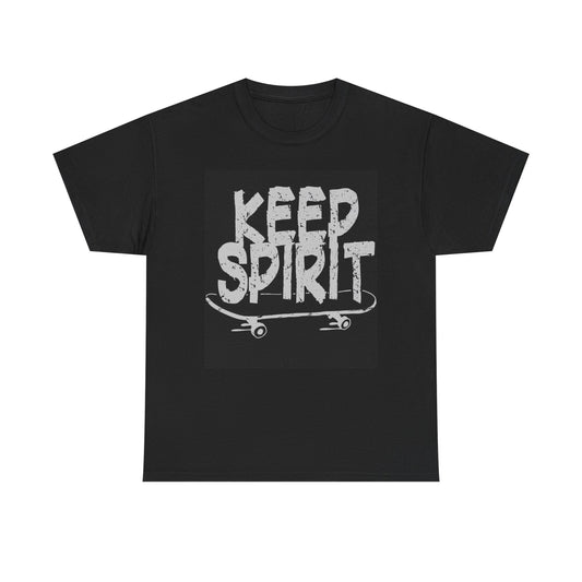 Keep Spirit T Shirt Skateboarding Unisex Heavy Cotton Tee