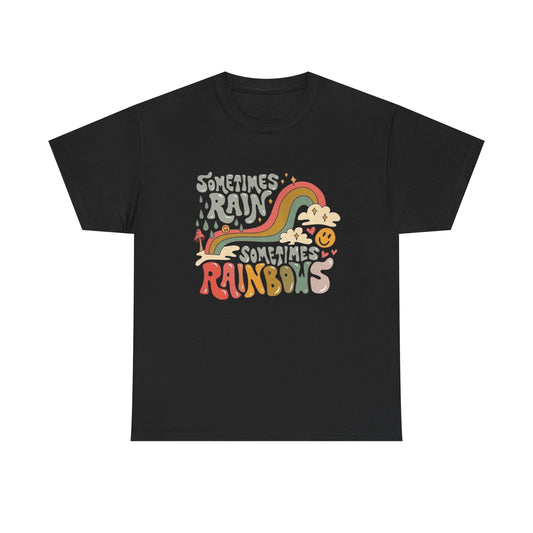 Sometimes Rain Sometimes Rainbow Graphic T Shirt Unisex Heavy Cotton Tee