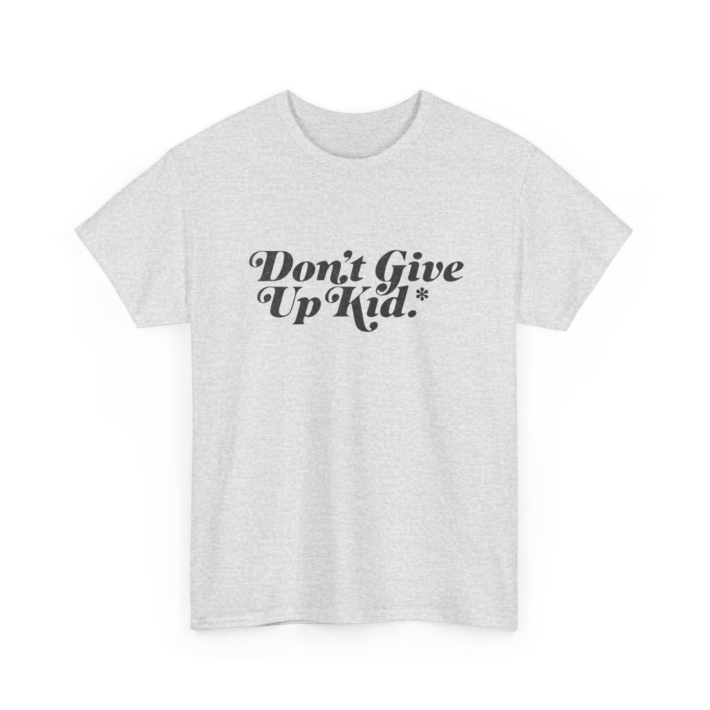 Don't Give Up Kid Motivation Graphic T Shirt Unisex Heavy Cotton Tee