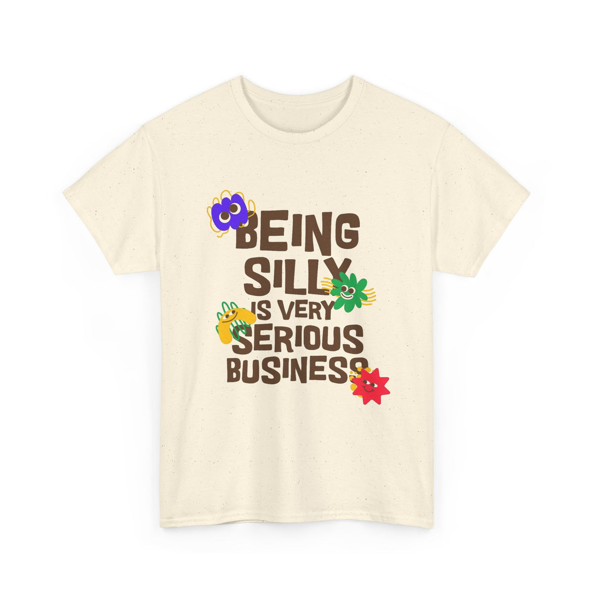 Being Silly Is Serious Business Graphic T Shirt Men's Heavy Cotton Tee