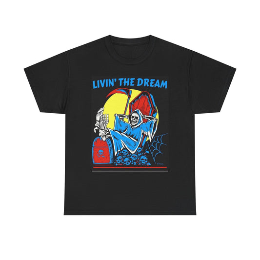 Living The Dream Graphic T Shirt Unisex Heavy Cotton Tee