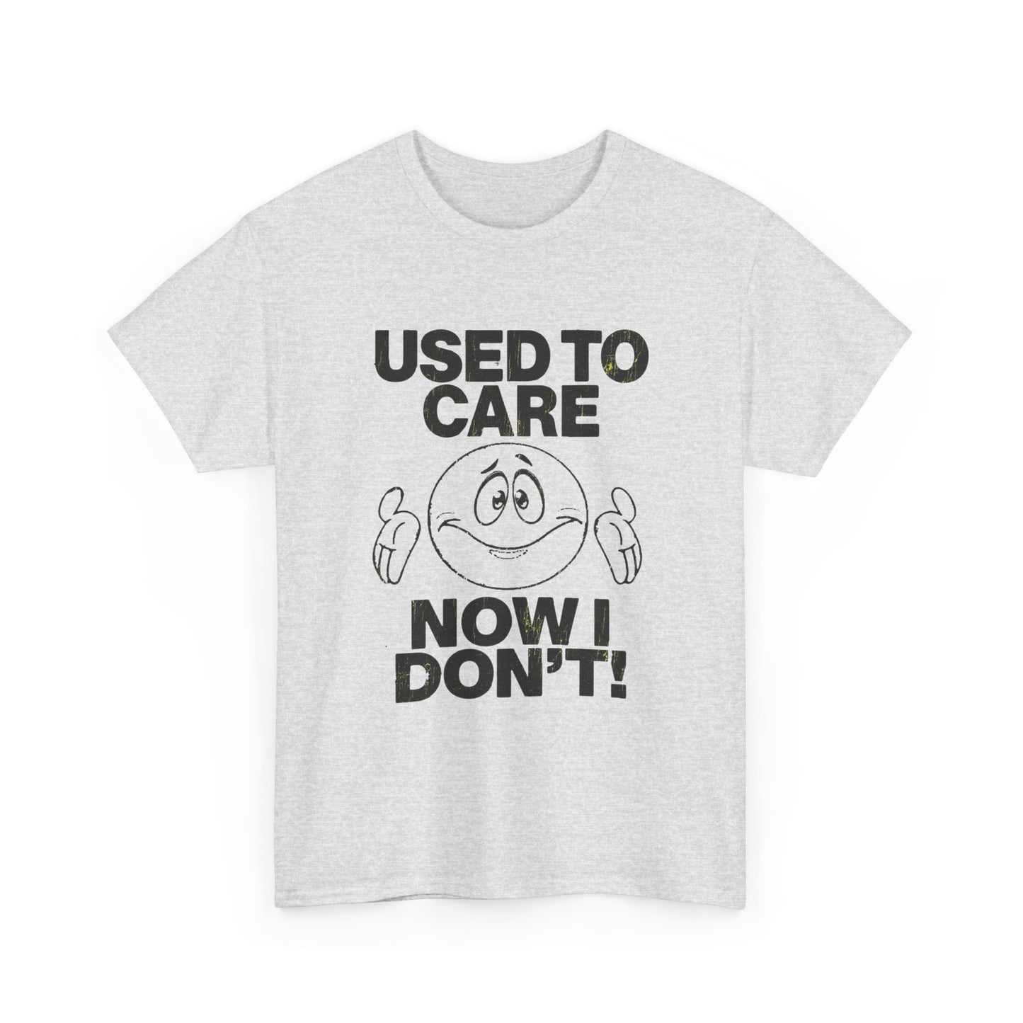 Used To Care Now I Don't Graphic T Shirt NEW ADULT Tee