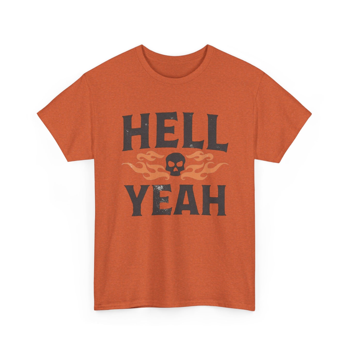 Hell Yeah T Shirt Unisex Heavy Cotton Tee