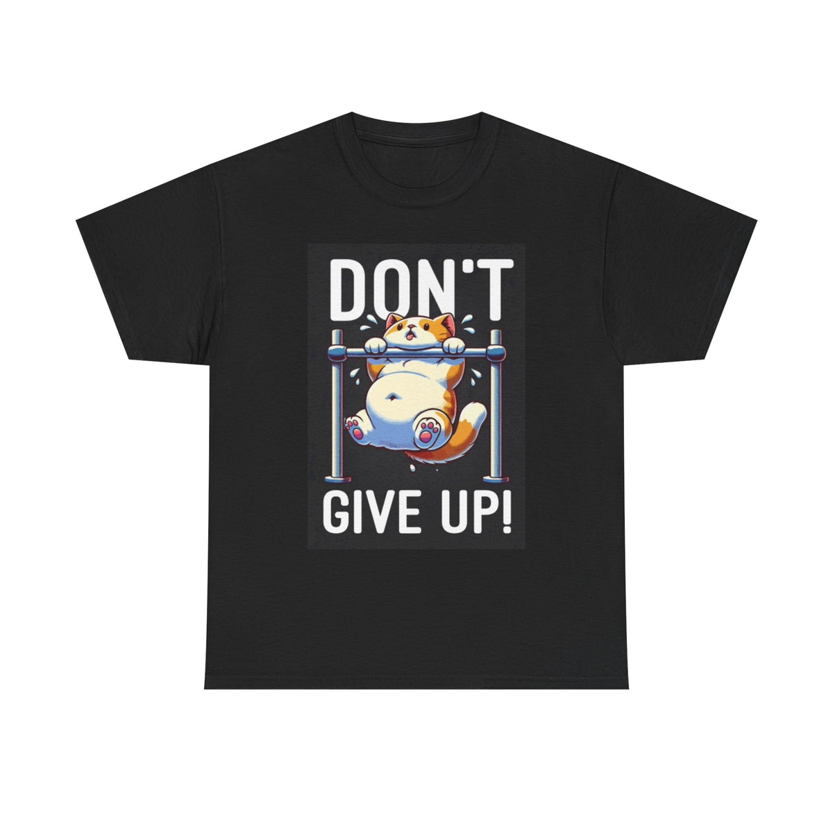 Don't Give Up T Shirt Unisex Heavy Cotton Tee