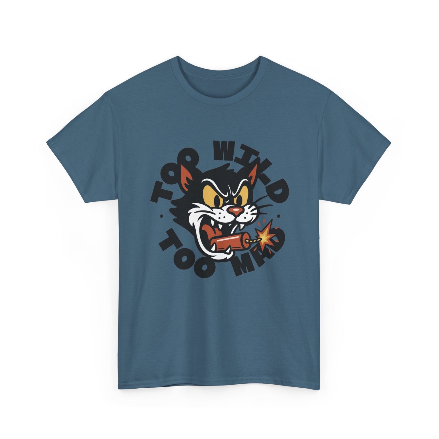 Too Wild Too Mad Cat Graphic T Shirt NEW Unisex Heavy Cotton Tee