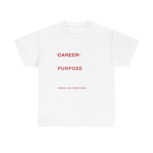 Career Vs Purpose On Earth Graphic T Shirt Unisex Heavy Cotton Tee Gift Vintage