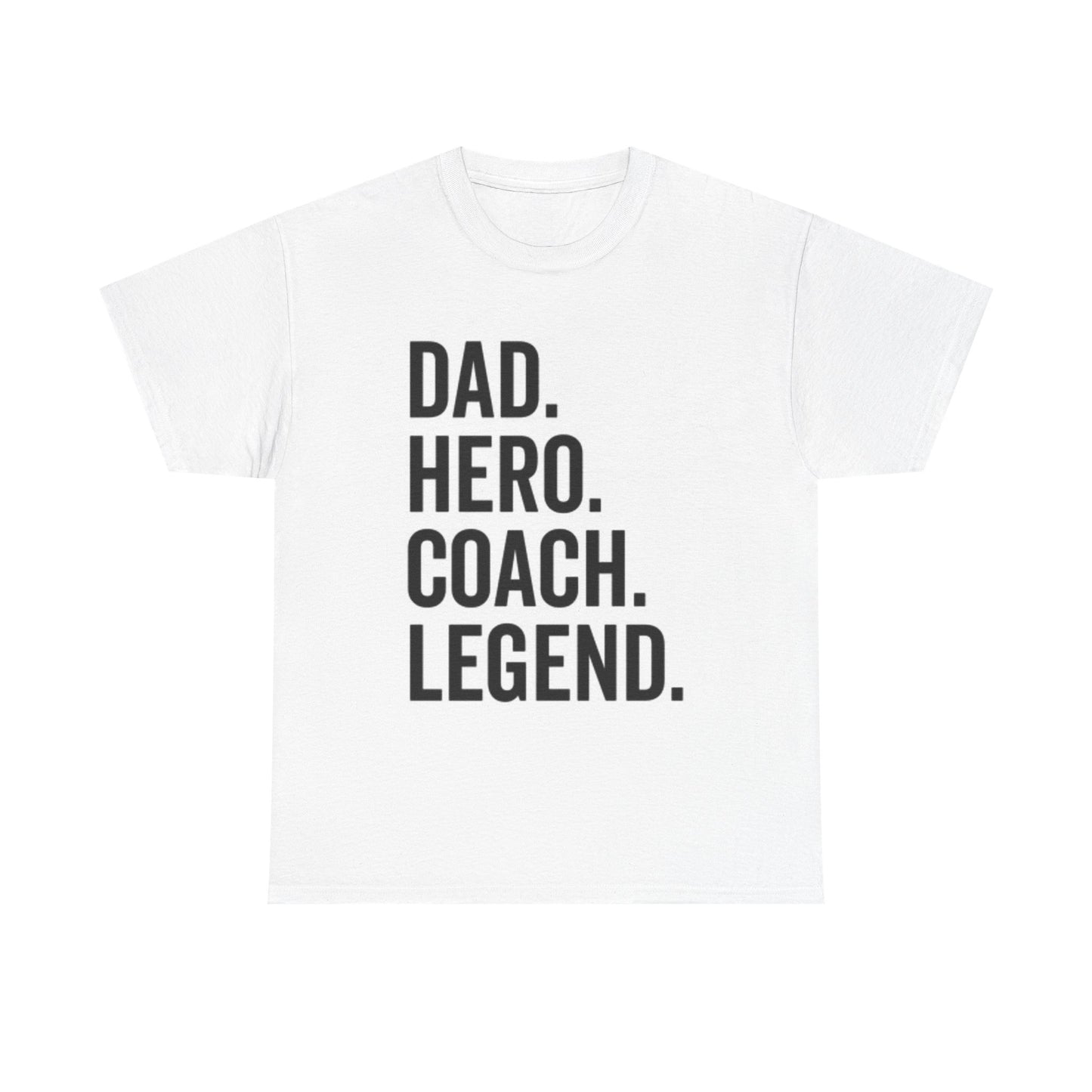 Dad Hero Coach Legend Graphic T Shirt Unisex Heavy Cotton Tee