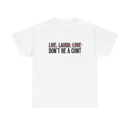 Live Laugh Love Graphic T Shirt Funny Jokes Gift Karen Unisex Heavy Cotton Tee