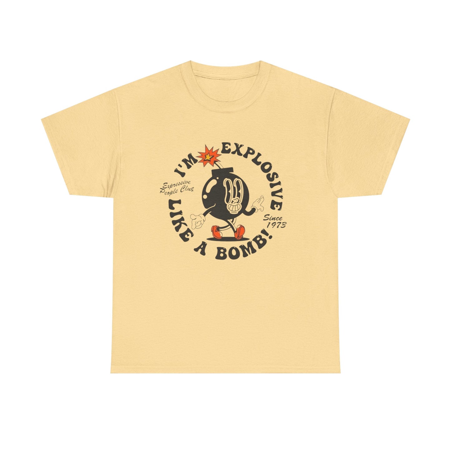 I'm Explosive Like A Bomb Graphic T Shirt Unisex Heavy Cotton Tee