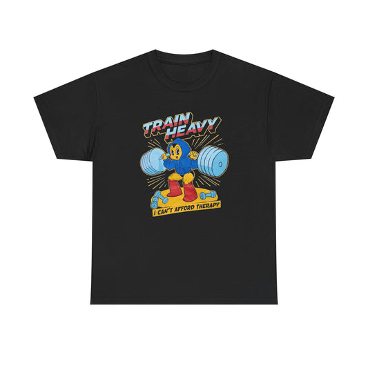 Train Heavy I Cant Afford Therapy Graphic T Shirt NEW Unisex Heavy Cotton Tee