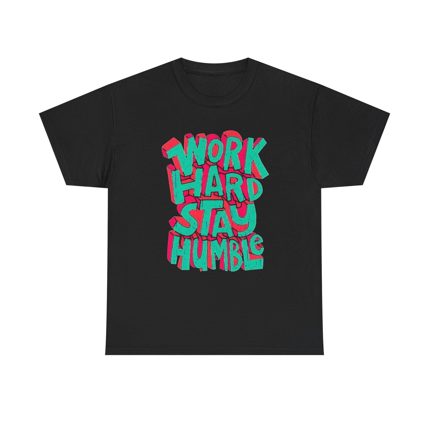 Work Hard Stay Humble Graphic T Shirt NEW Unisex Heavy Cotton Tee