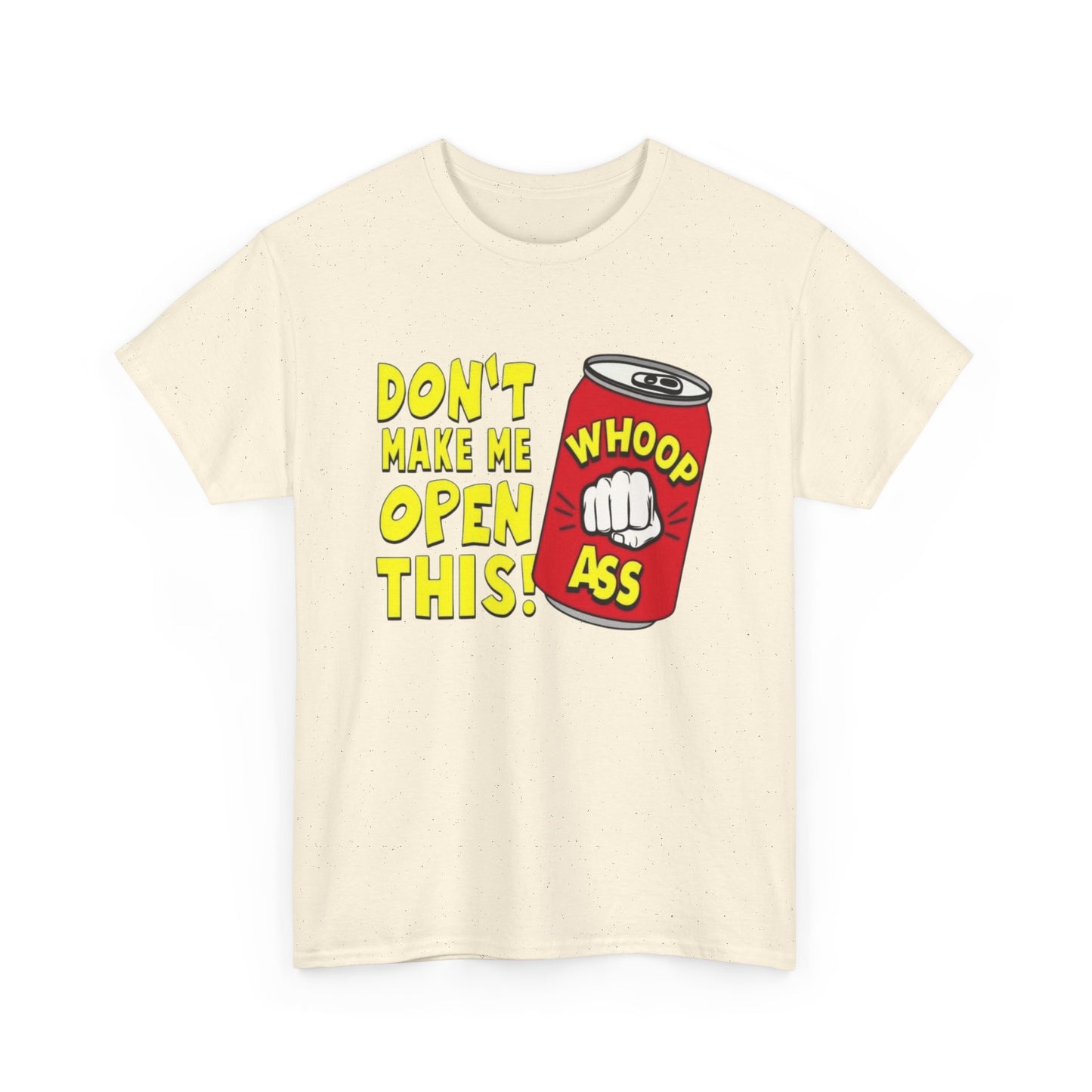 Can Of Whoop Ass Funny Graphic T Shirt NEW Unisex Heavy Cotton Tee
